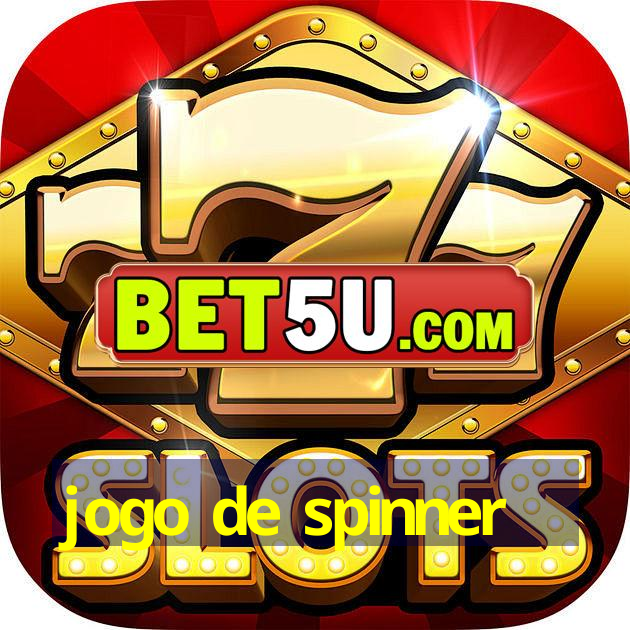 jogo de spinner